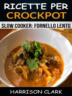 cover image of Ricette per Crockpot (Slow Cooker